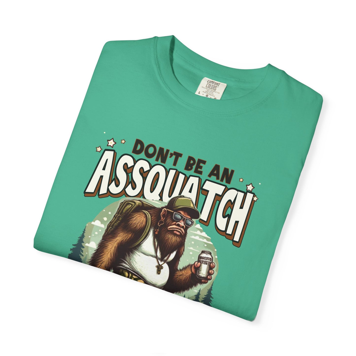 Don't be an assquatch Unisex Garment-Dyed T-Shirt - Casual Vintage Style for Everyday Wear