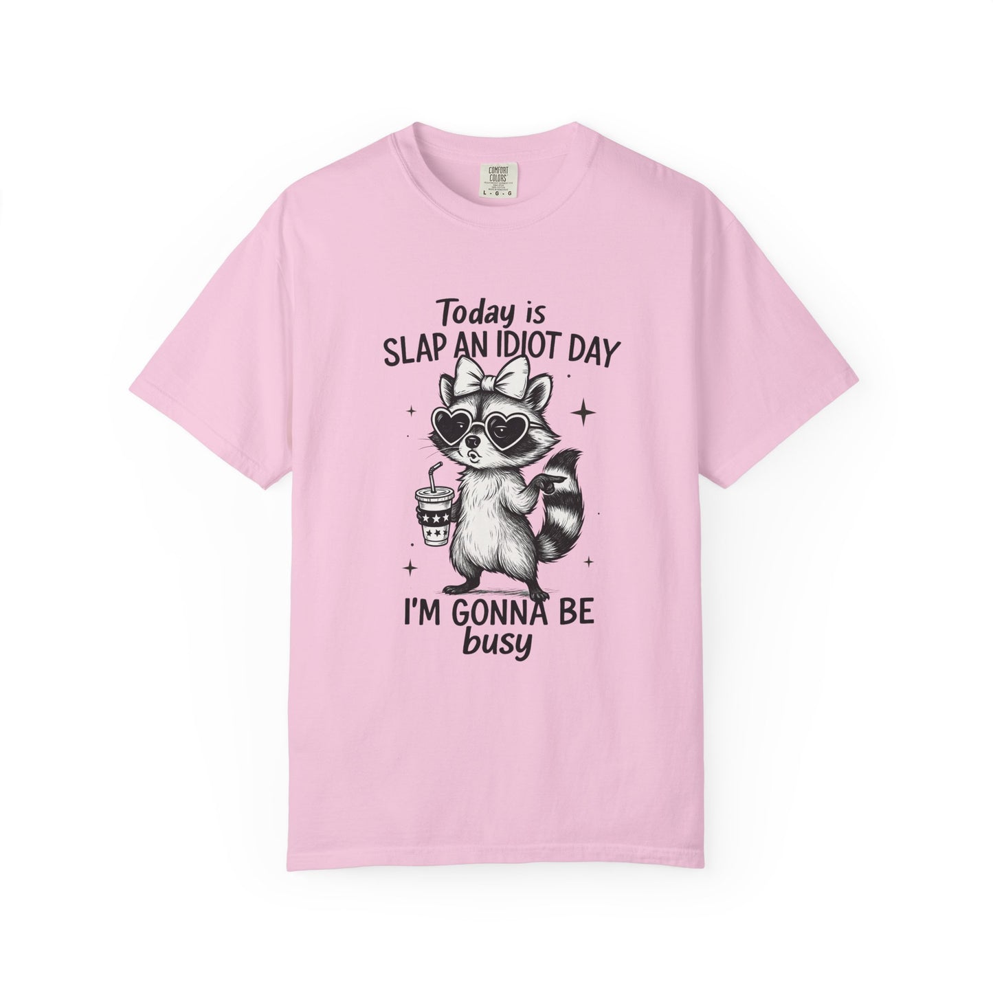 Slap an idiot day I'm gonna be busy Unisex Garment-Dyed T-Shirt - Casual Vintage Style for Everyday Wear
