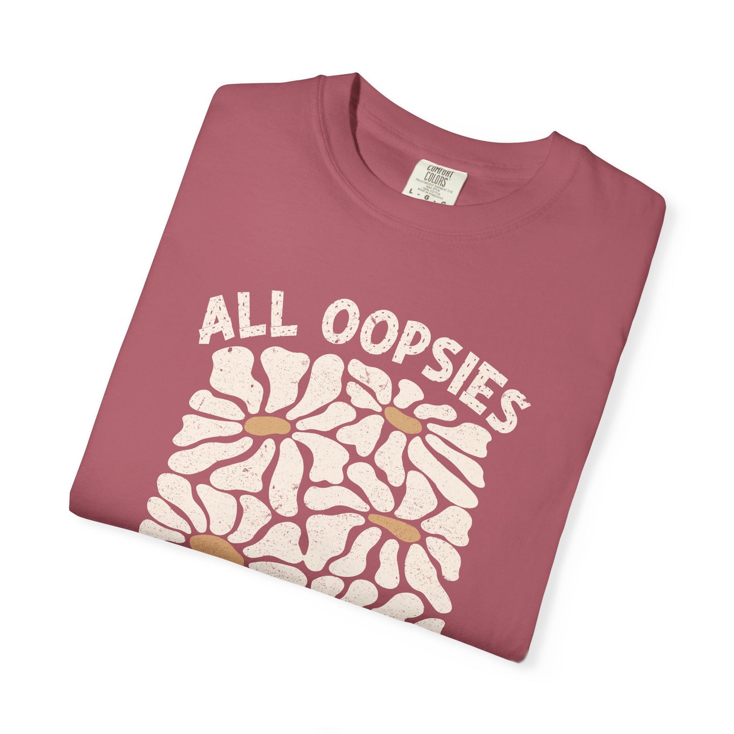 All Oopsies No Daisies Unisex Garment-Dyed T-Shirt - Casual Vintage Style for Everyday Wear