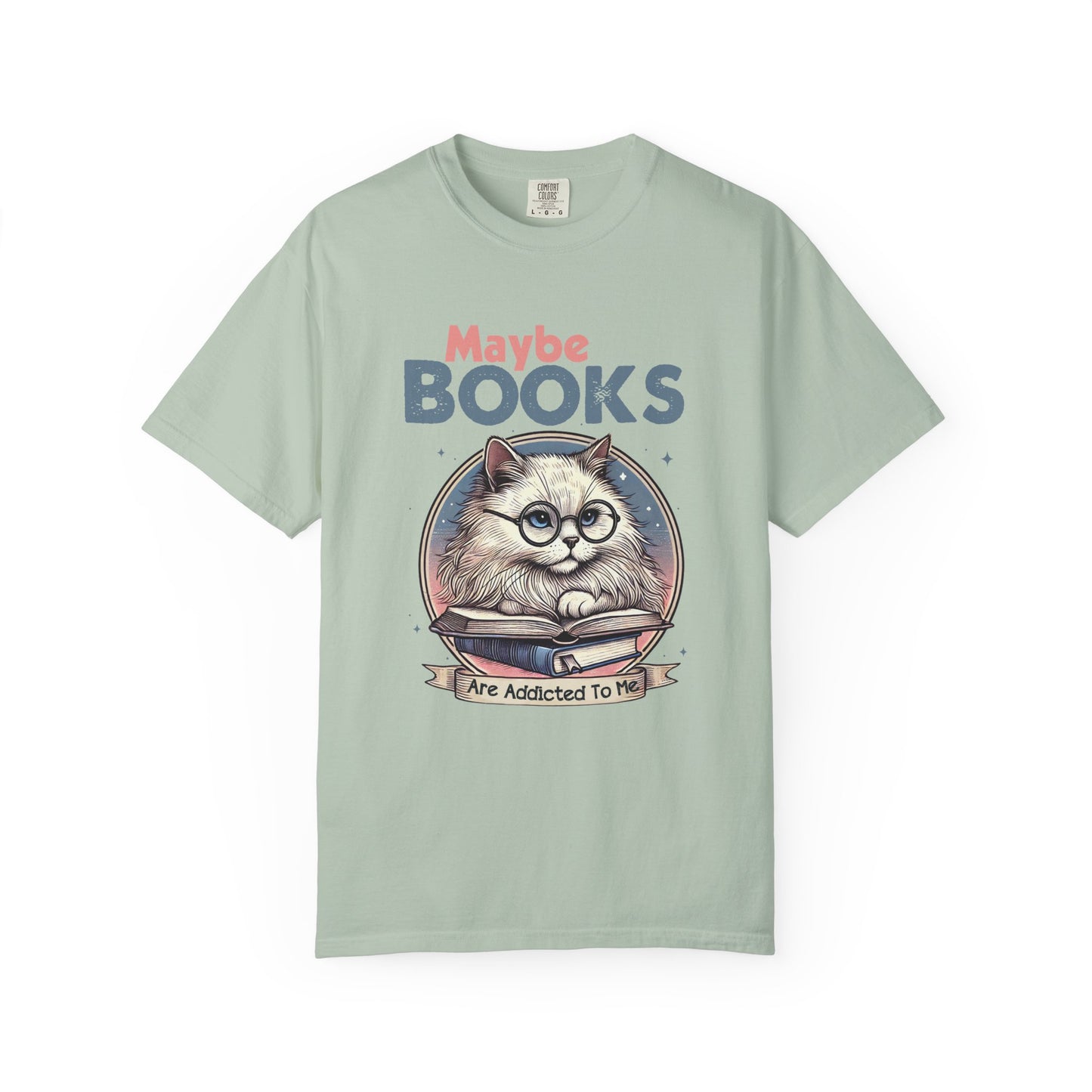 Maybe books are addicted to me Unisex Garment-Dyed T-Shirt - Casual Vintage Style for Everyday Wear