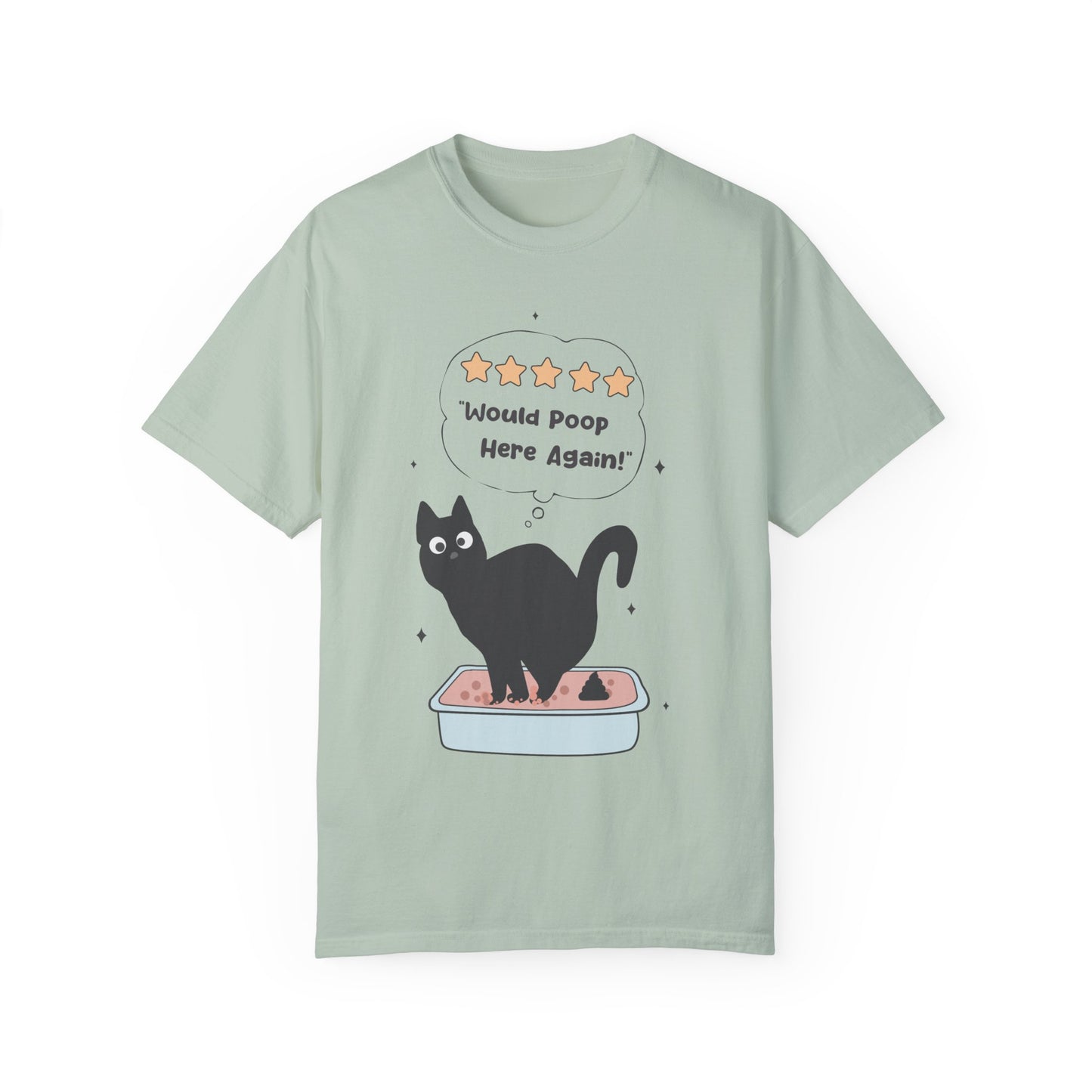 Would poop here again Unisex Garment-Dyed T-Shirt - Casual Vintage Style for Everyday Wear