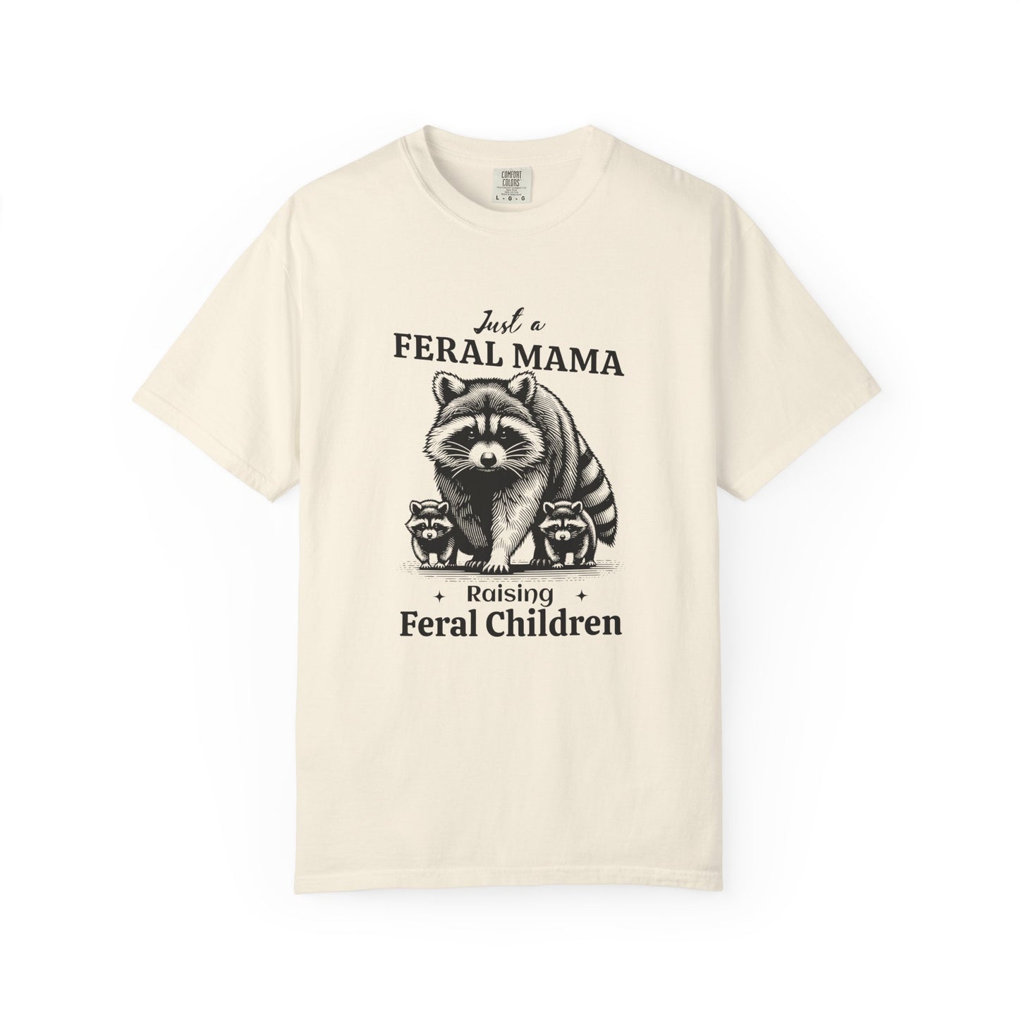 Just a Feral Mama Raising Feral Children Unisex Garment-Dyed T-Shirt - Casual Vintage Style for Everyday Wear