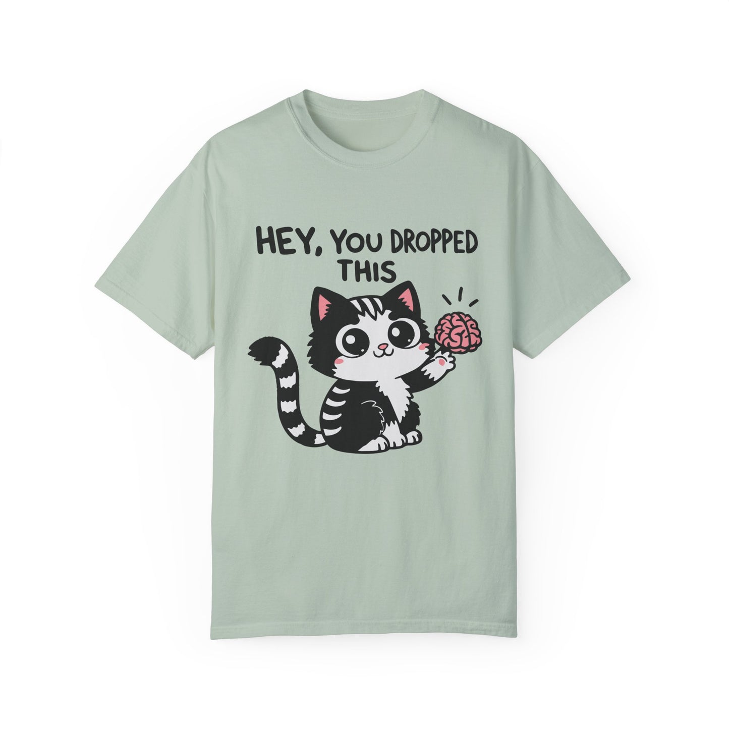 Hey You dropped this Funny Cat Unisex Garment-Dyed T-Shirt - Casual Vintage Style for Everyday Wear