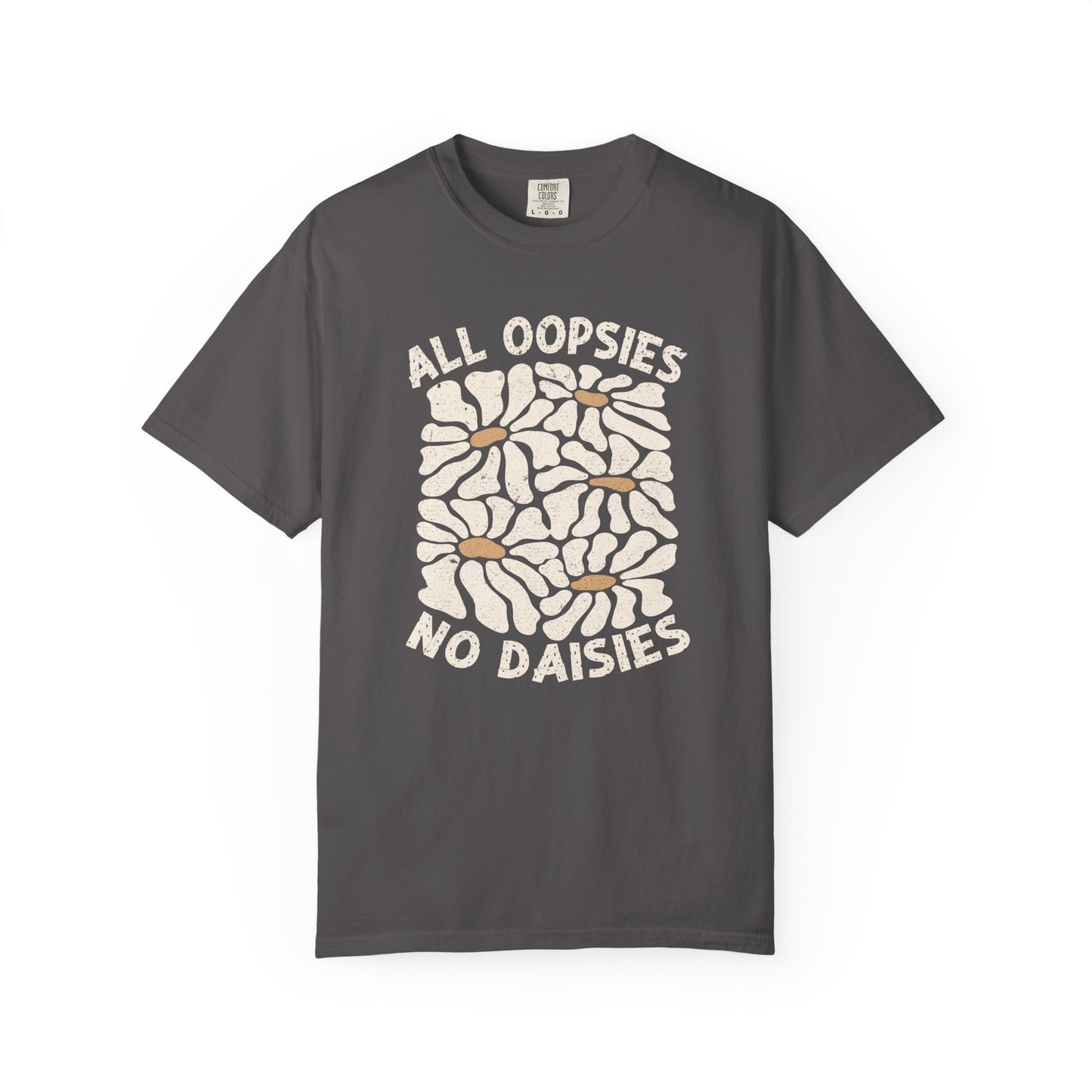 All Oopsies No Daisies Unisex Garment-Dyed T-Shirt - Casual Vintage Style for Everyday Wear