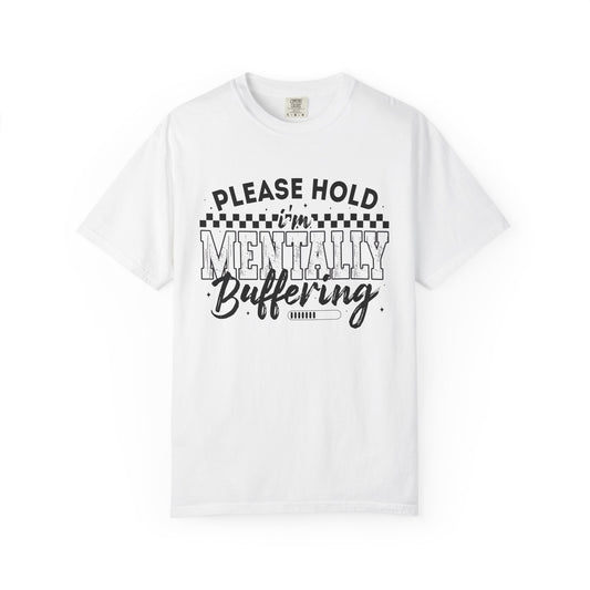 Mentally Buffering Funny Unisex Garment-Dyed T-Shirt - Casual Vintage Style for Everyday Wear