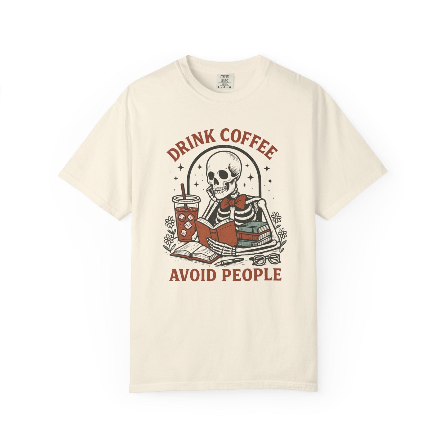 Drink coffee avoid people Unisex Garment-Dyed T-Shirt - Casual Vintage Style for Everyday Wear