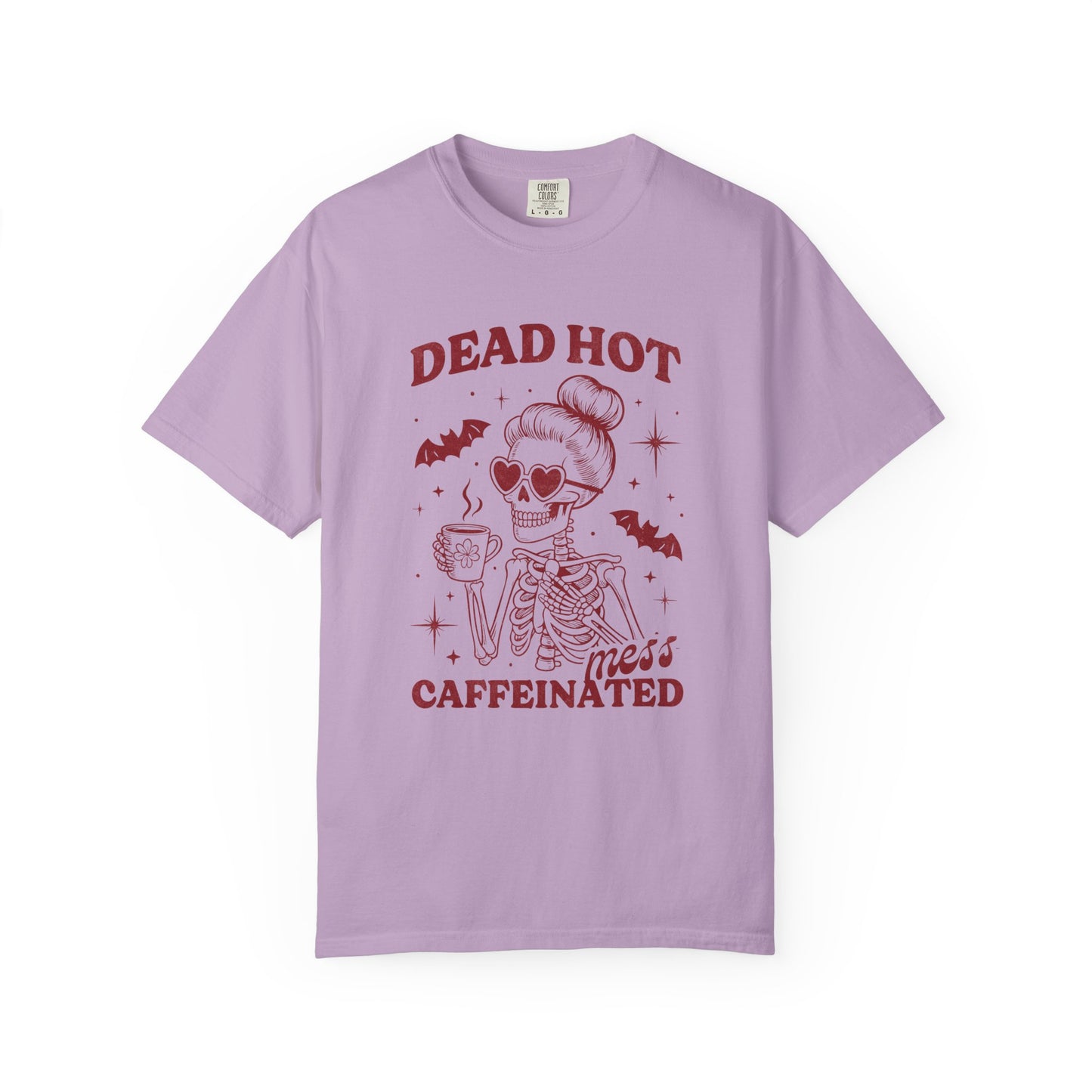 Dead hot mess caffeinated Unisex Garment-Dyed T-Shirt - Casual Vintage Style for Everyday Wear