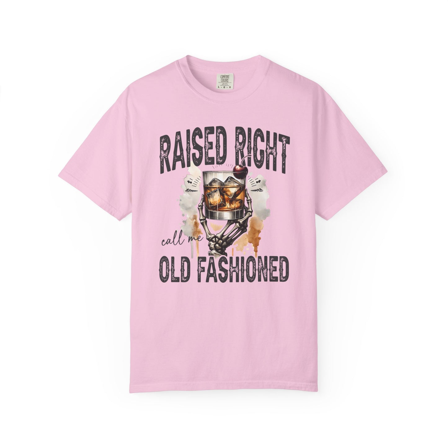 Raised right call me old fashioned Unisex Garment-Dyed T-Shirt - Casual Vintage Style for Everyday Wear