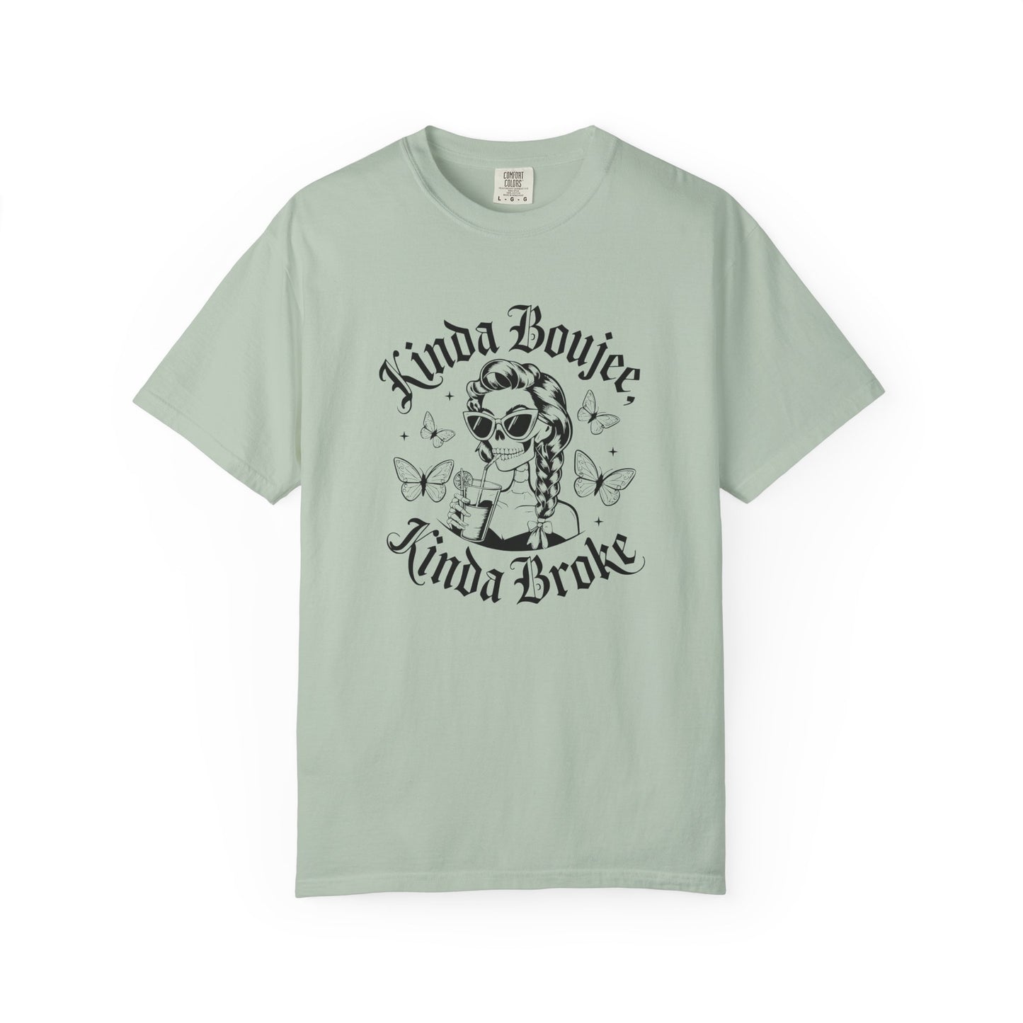 Kinda boujee kinda broke Unisex Garment-Dyed T-Shirt - Casual Vintage Style for Everyday Wear