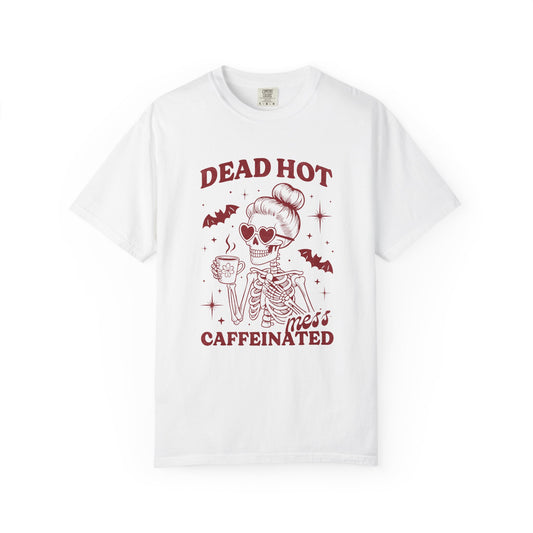 Dead hot mess caffeinated Unisex Garment-Dyed T-Shirt - Casual Vintage Style for Everyday Wear
