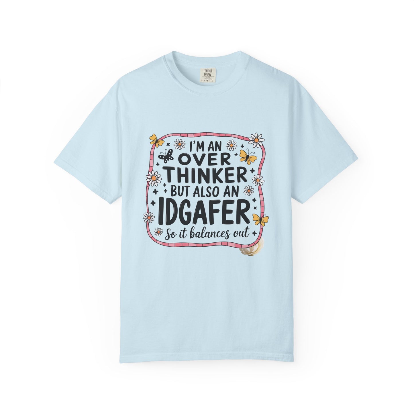 Overthinker IDGAFER Funny Unisex Garment-Dyed T-Shirt - Casual Vintage Style for Everyday Wear