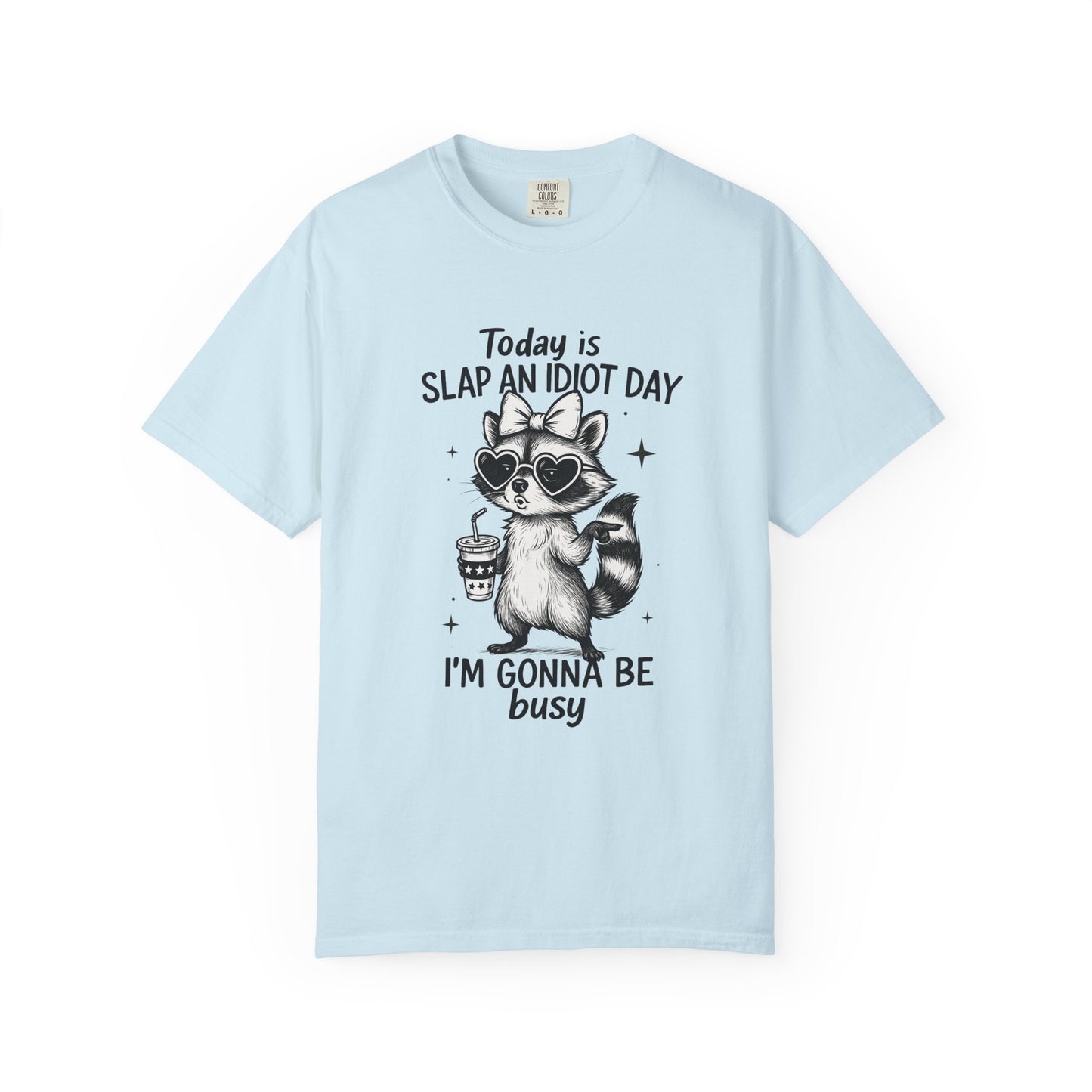 Slap an idiot day I'm gonna be busy Unisex Garment-Dyed T-Shirt - Casual Vintage Style for Everyday Wear