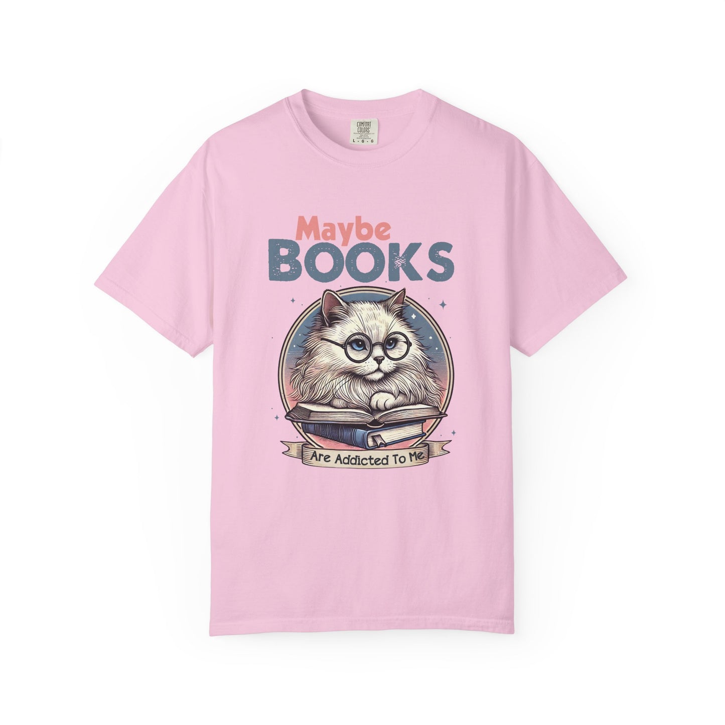 Maybe books are addicted to me Unisex Garment-Dyed T-Shirt - Casual Vintage Style for Everyday Wear