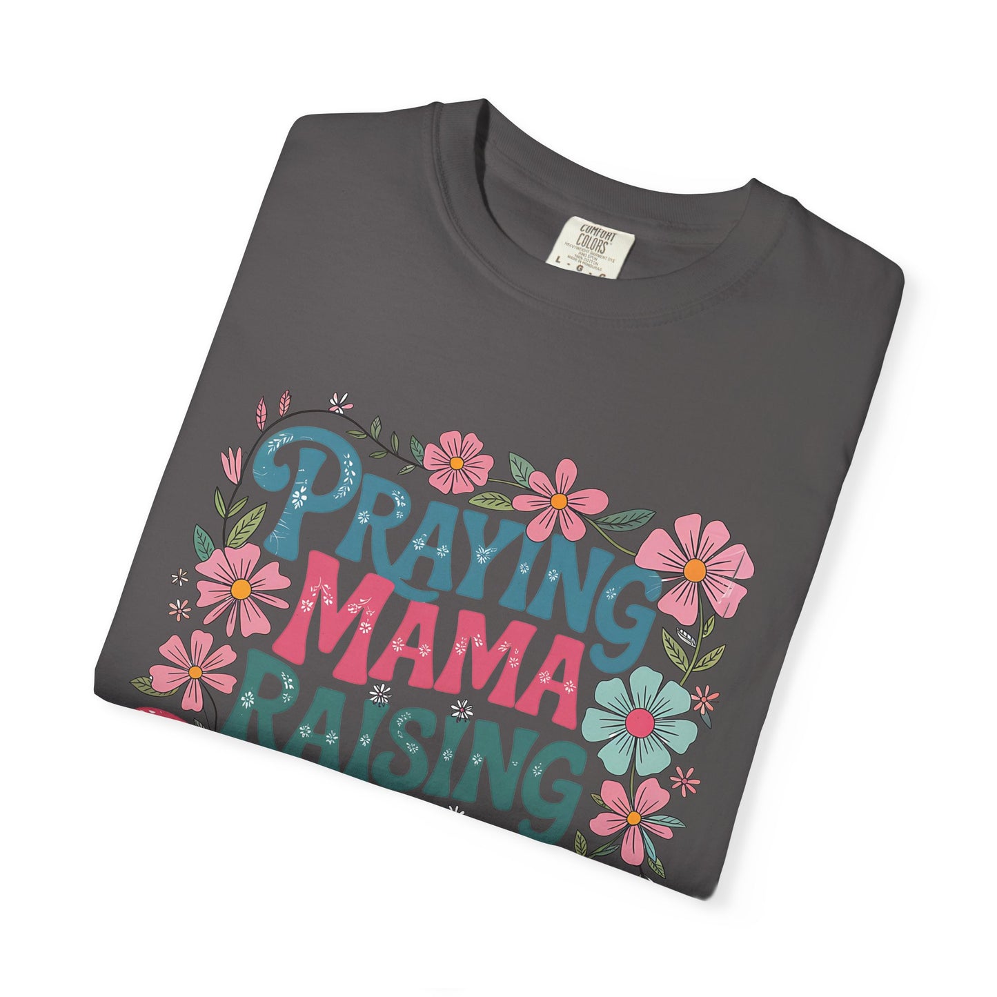 Praying mama raising warrior Unisex Garment-Dyed T-Shirt - Casual Vintage Style for Everyday Wear