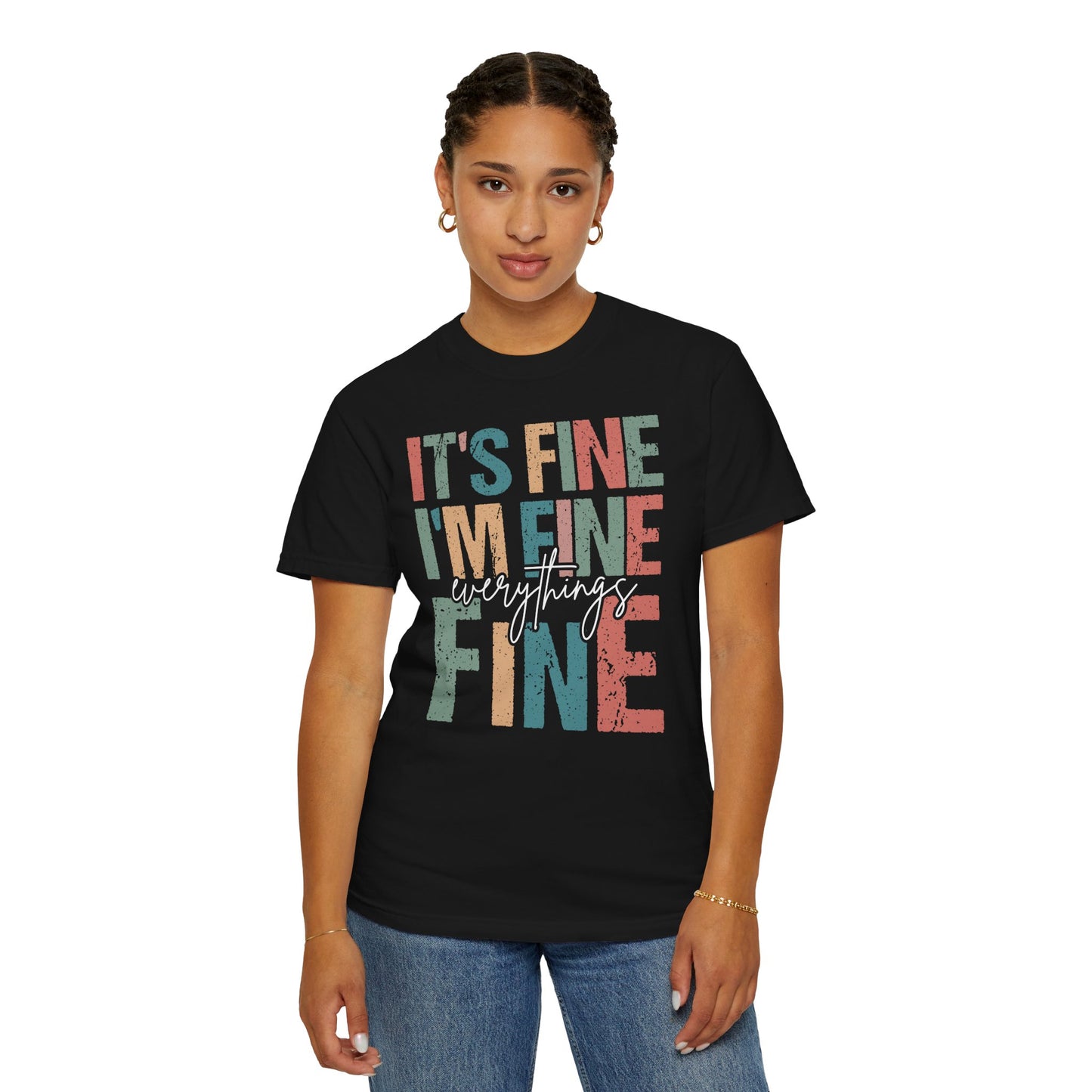 It's fine I'm fine Everything fine Unisex Garment-Dyed T-Shirt - Casual Vintage Style for Everyday Wear
