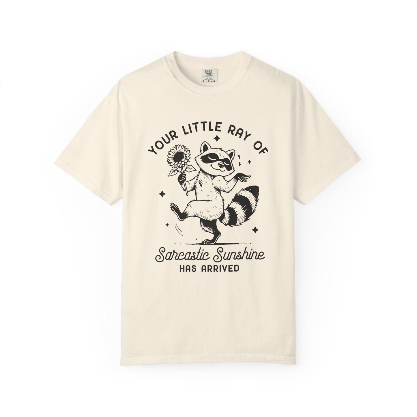 Your little ray of sarcastic sunshine has arrived Unisex Garment-Dyed T-Shirt - Casual Vintage Style for Everyday Wear
