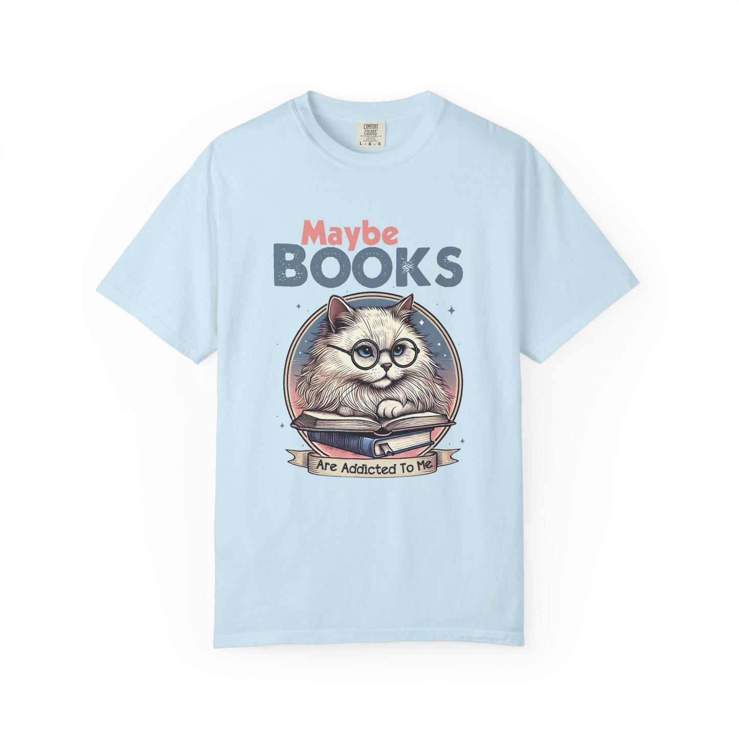 Maybe books are addicted to me Unisex Garment-Dyed T-Shirt - Casual Vintage Style for Everyday Wear