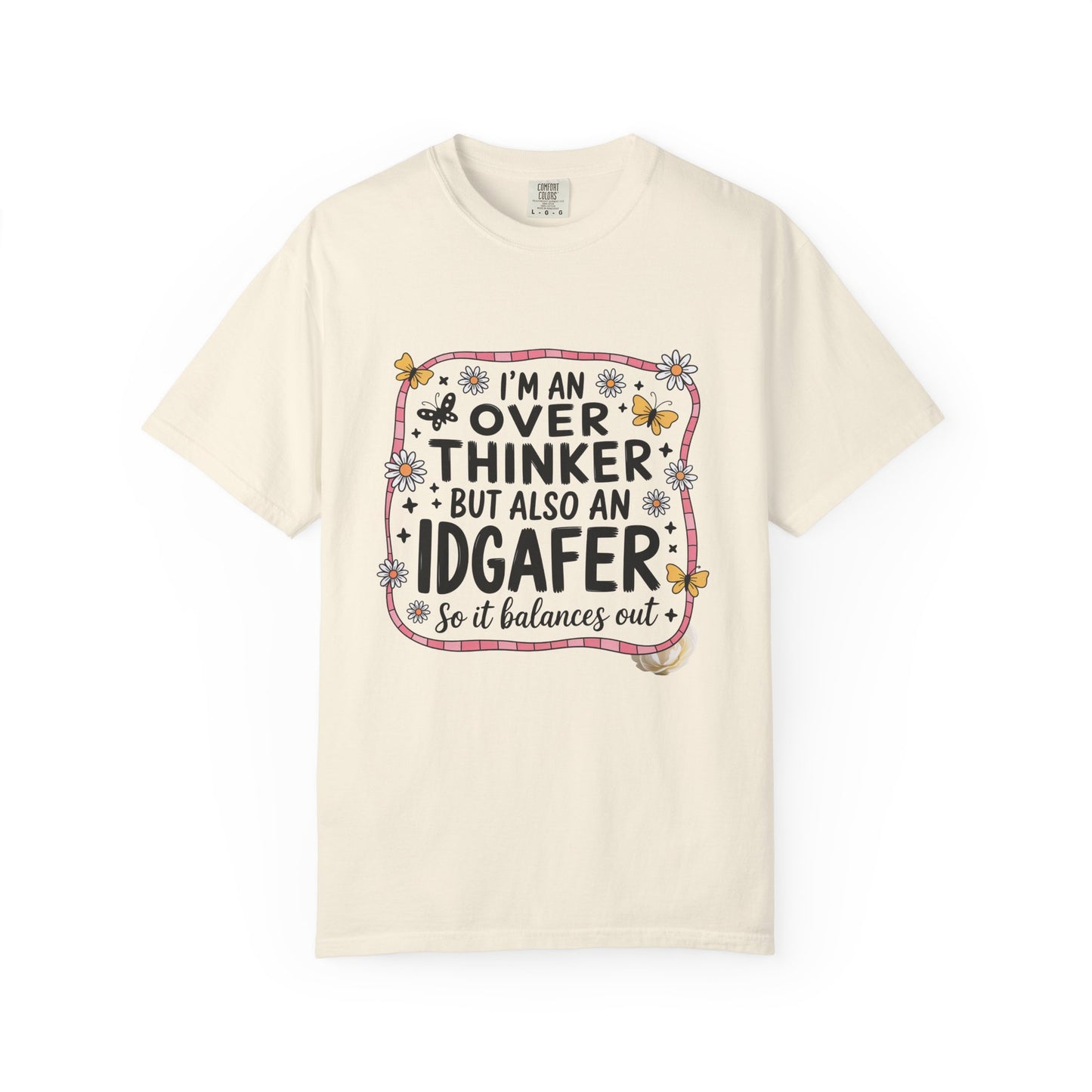Overthinker IDGAFER Funny Unisex Garment-Dyed T-Shirt - Casual Vintage Style for Everyday Wear