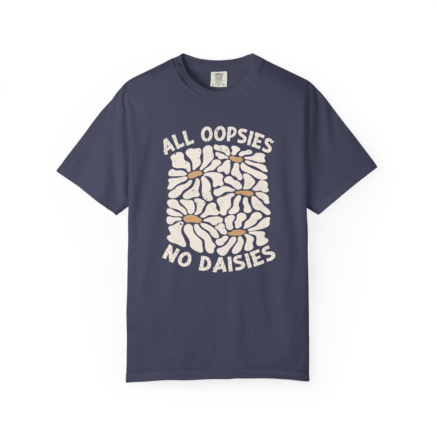 All Oopsies No Daisies Unisex Garment-Dyed T-Shirt - Casual Vintage Style for Everyday Wear