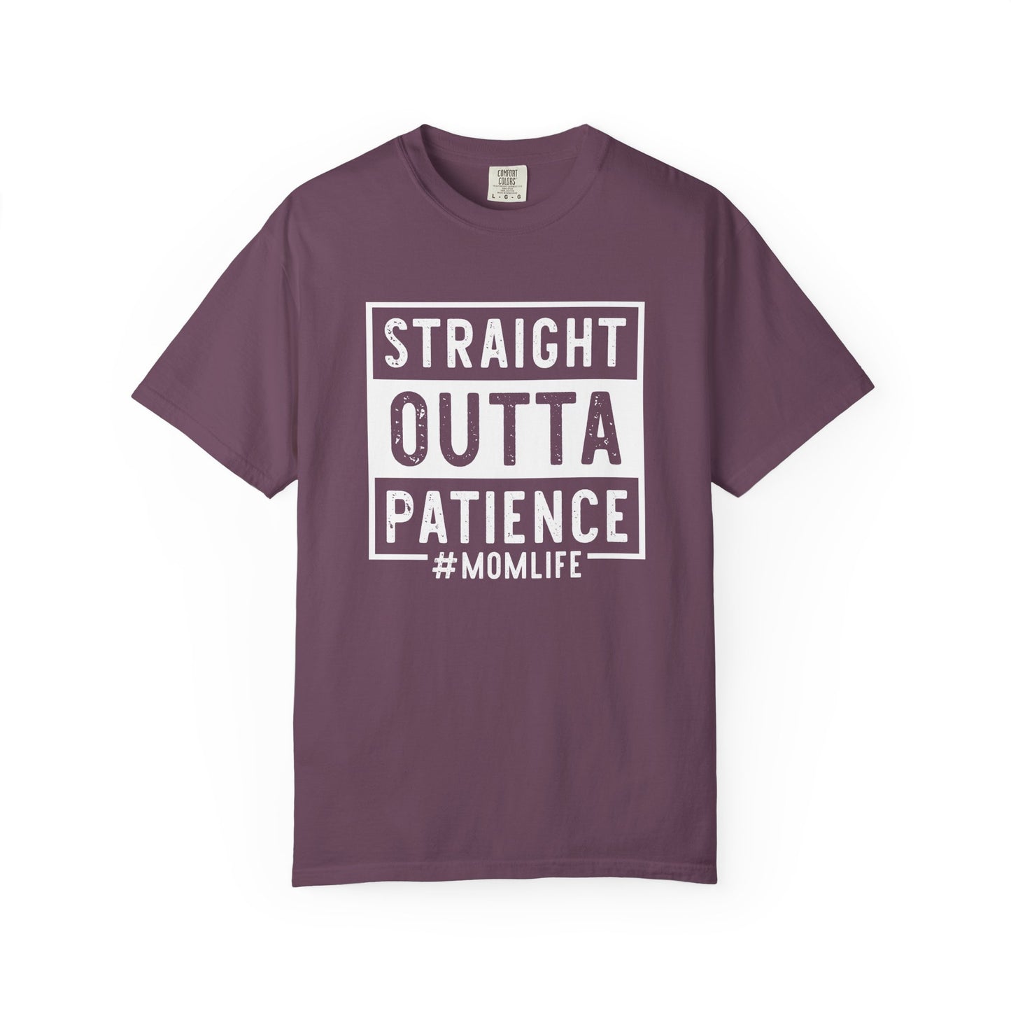 Straight outta patience mom life Unisex Garment-Dyed T-Shirt - Casual Vintage Style for Everyday Wear