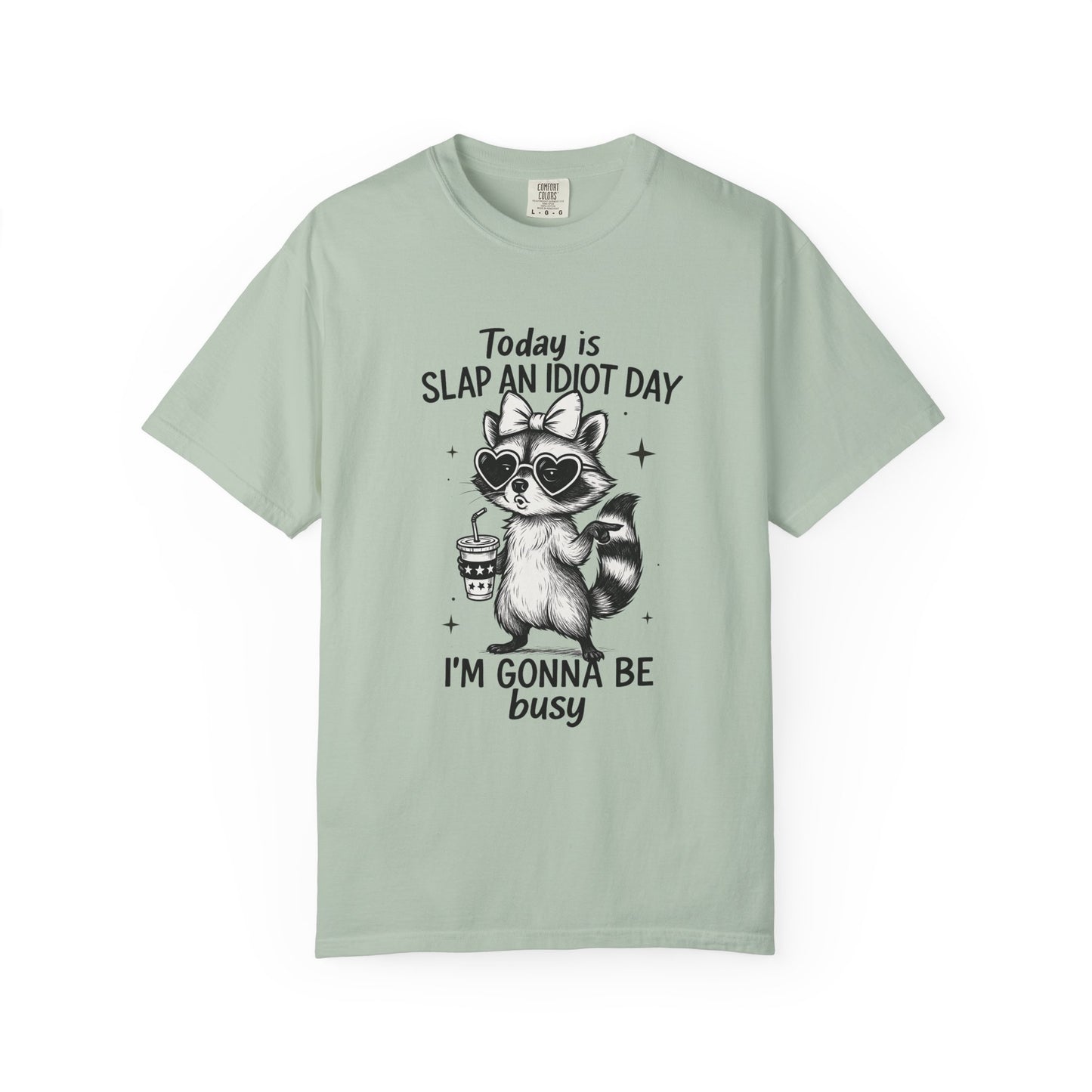 Slap an idiot day I'm gonna be busy Unisex Garment-Dyed T-Shirt - Casual Vintage Style for Everyday Wear