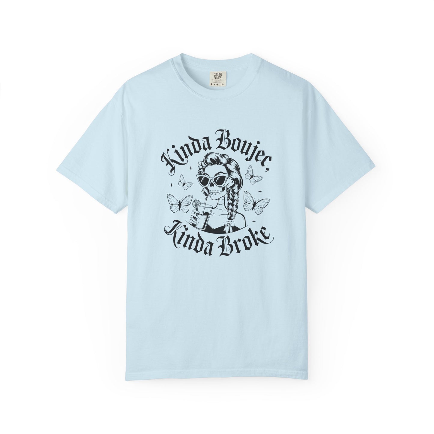 Kinda boujee kinda broke Unisex Garment-Dyed T-Shirt - Casual Vintage Style for Everyday Wear