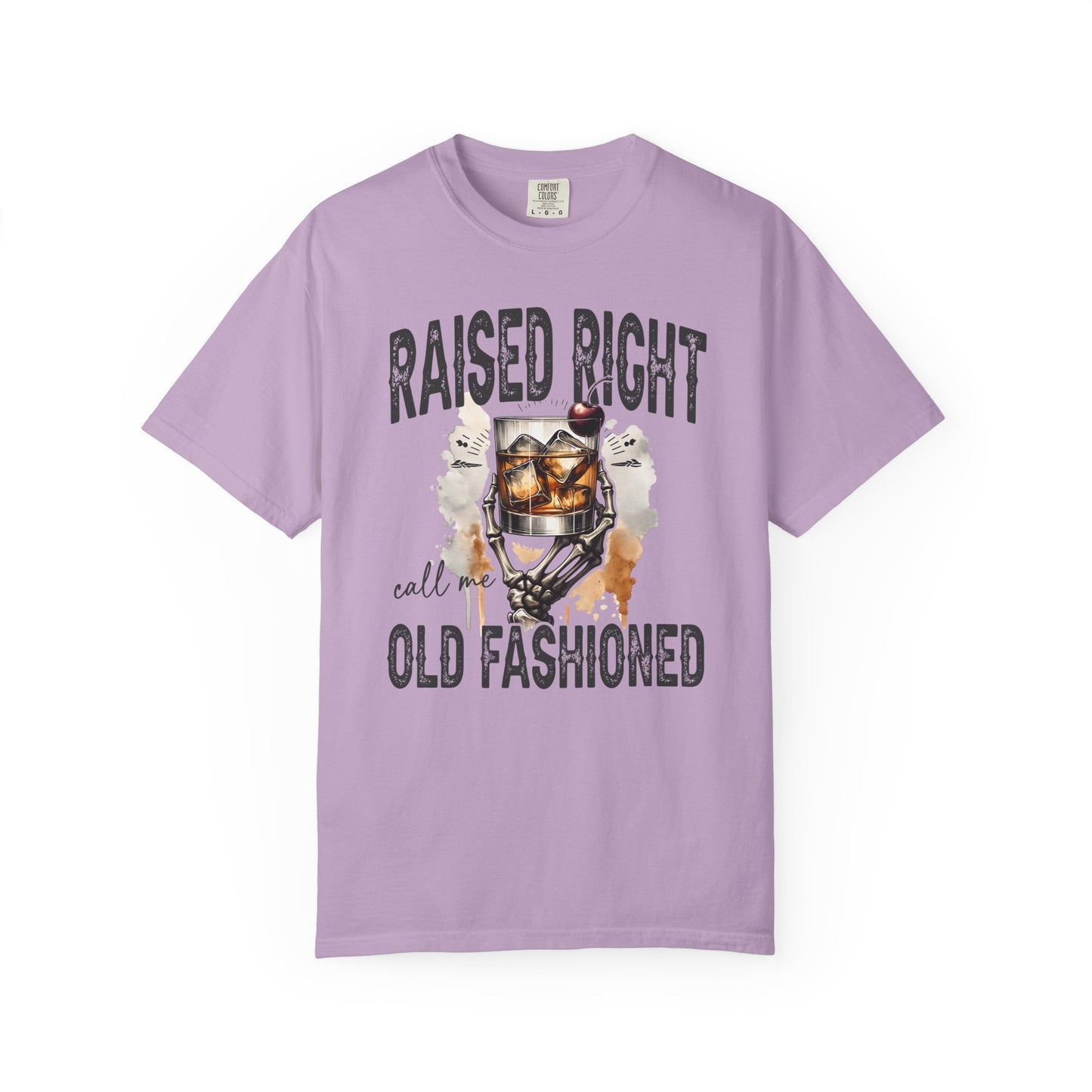 Raised right call me old fashioned Unisex Garment-Dyed T-Shirt - Casual Vintage Style for Everyday Wear