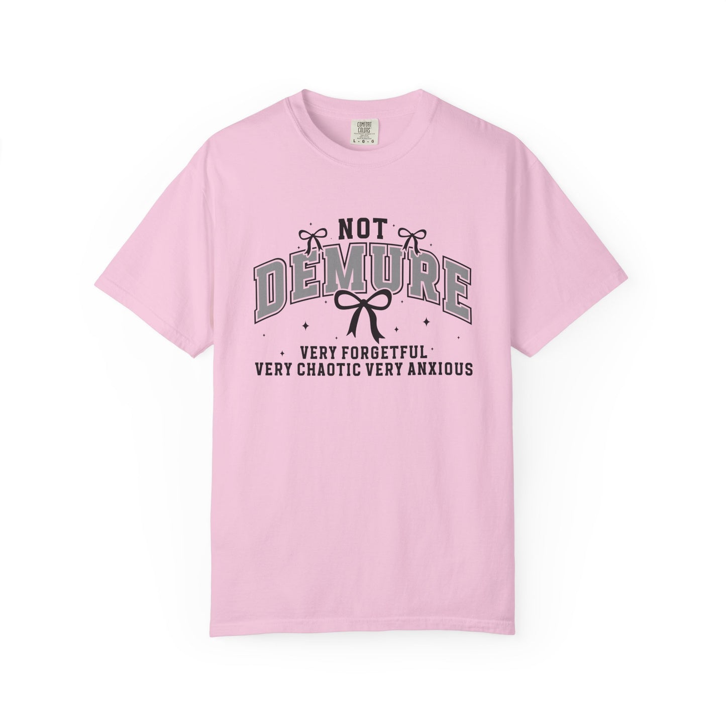 Not demure funny Unisex Garment-Dyed T-Shirt - Casual Vintage Style for Everyday Wear