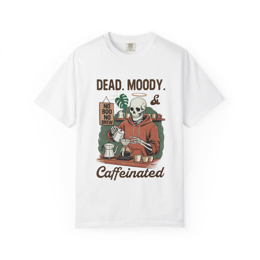 Dead Moody Caffeinated Unisex Garment-Dyed T-Shirt - Casual Vintage Style for Everyday Wear