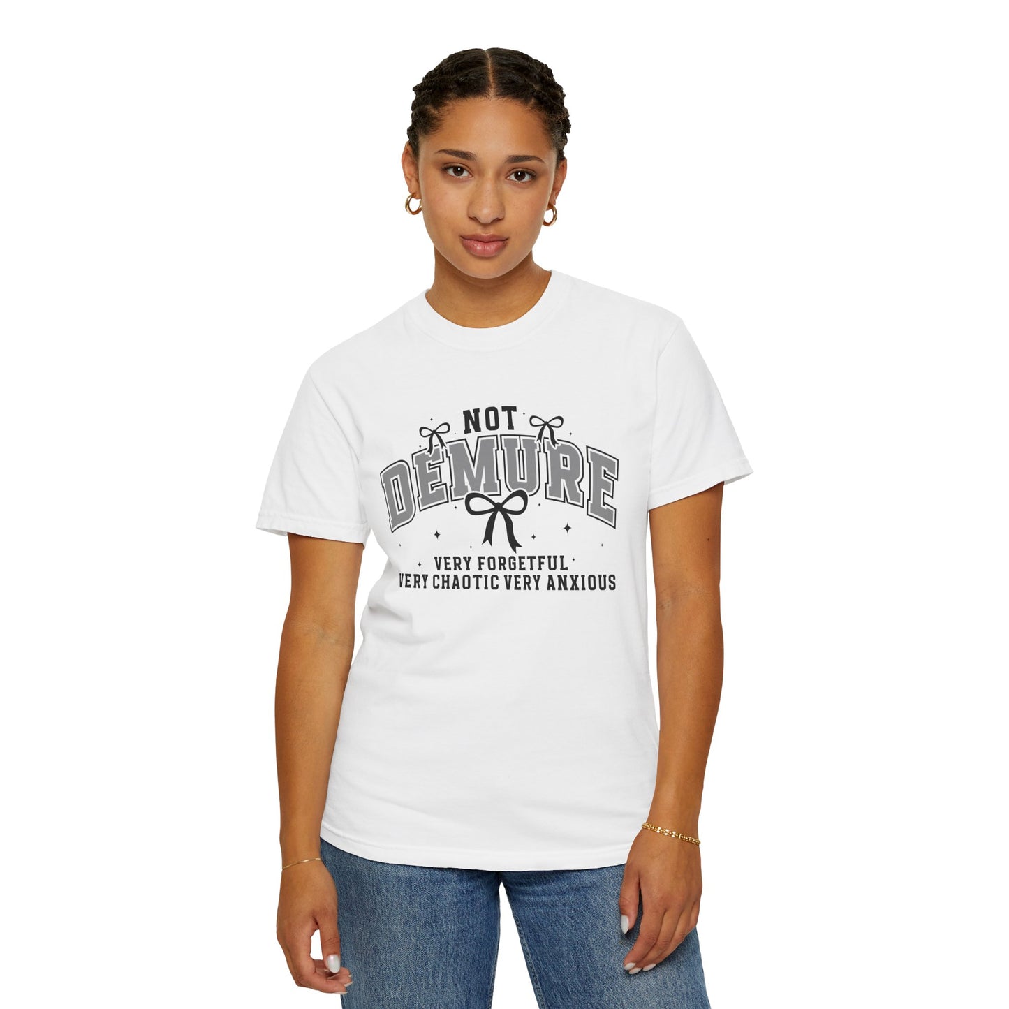 Not demure funny Unisex Garment-Dyed T-Shirt - Casual Vintage Style for Everyday Wear