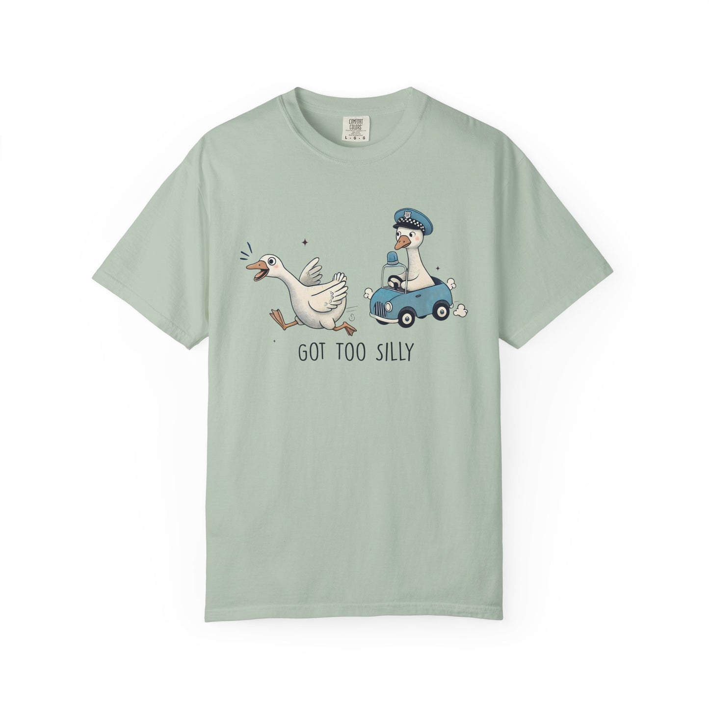 Got too silly goose Unisex Garment-Dyed T-Shirt - Casual Vintage Style for Everyday Wear