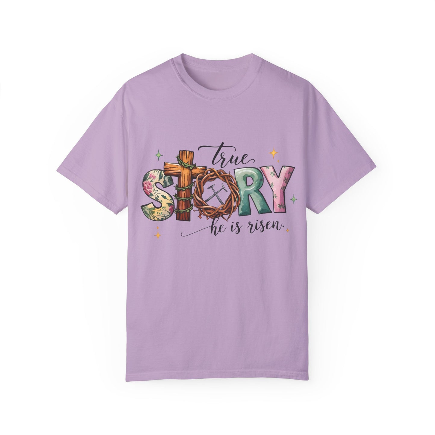 True story He is risen Unisex Garment-Dyed T-Shirt - Casual Vintage Style for Everyday Wear