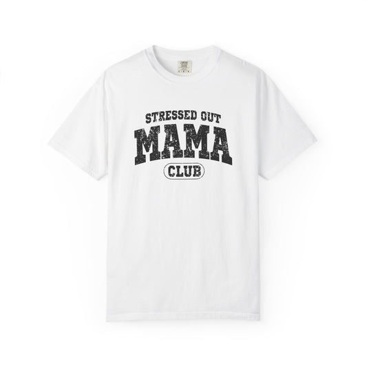 Stressed Out Mama Club Unisex Garment-Dyed T-Shirt - Casual Vintage Style for Everyday Wear