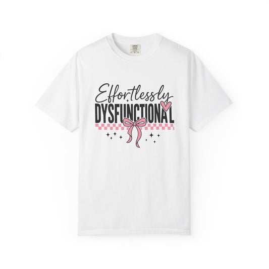 Effortlessly dysfunctional Unisex Garment-Dyed T-Shirt - Casual Vintage Style for Everyday Wear