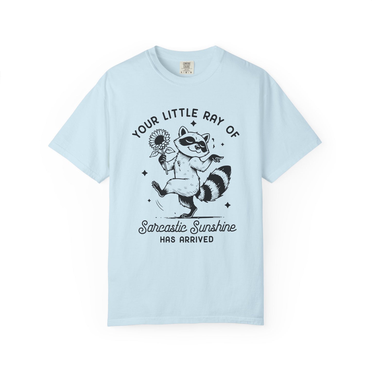 Your little ray of sarcastic sunshine has arrived Unisex Garment-Dyed T-Shirt - Casual Vintage Style for Everyday Wear