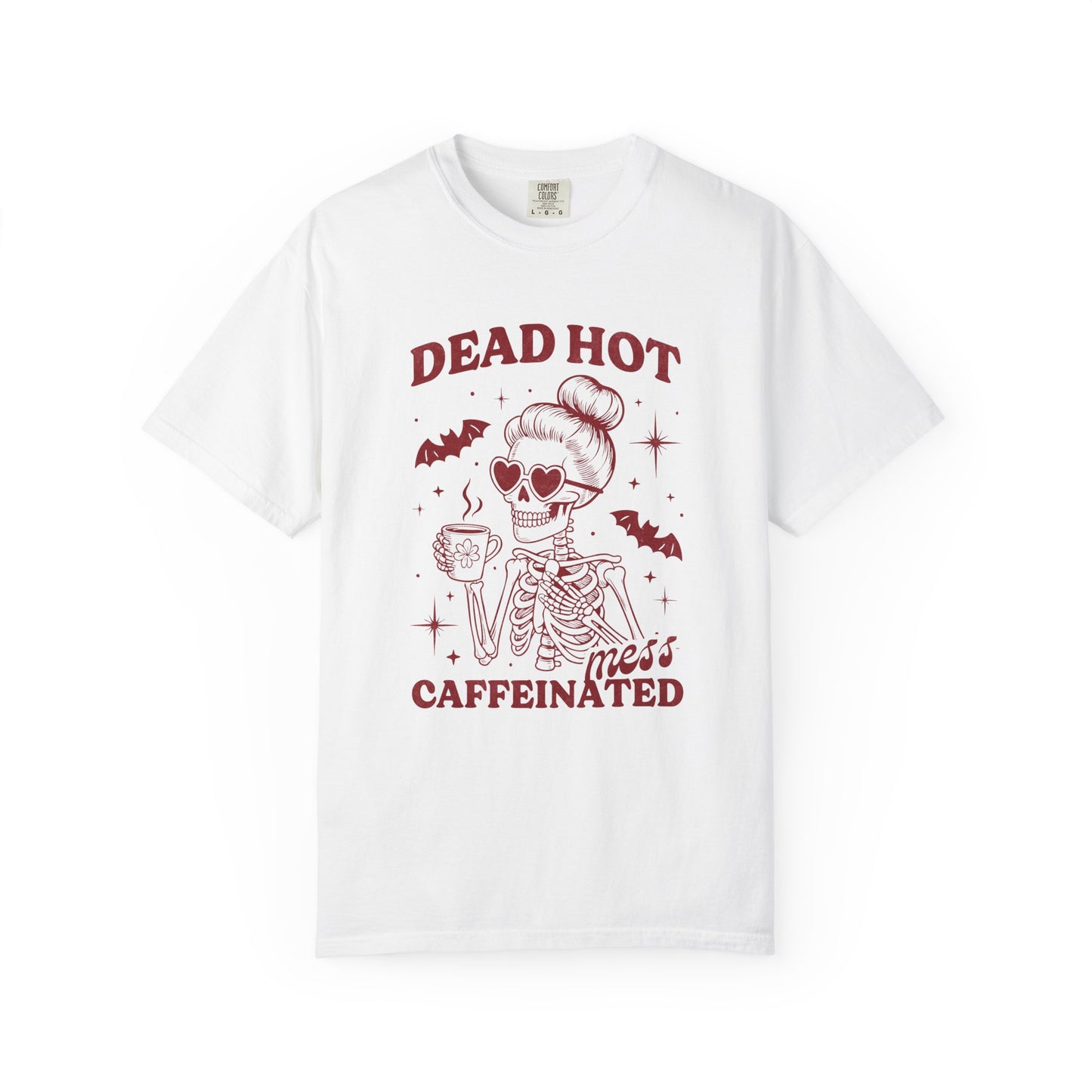 Dead hot mess caffeinated Unisex Garment-Dyed T-Shirt - Casual Vintage Style for Everyday Wear