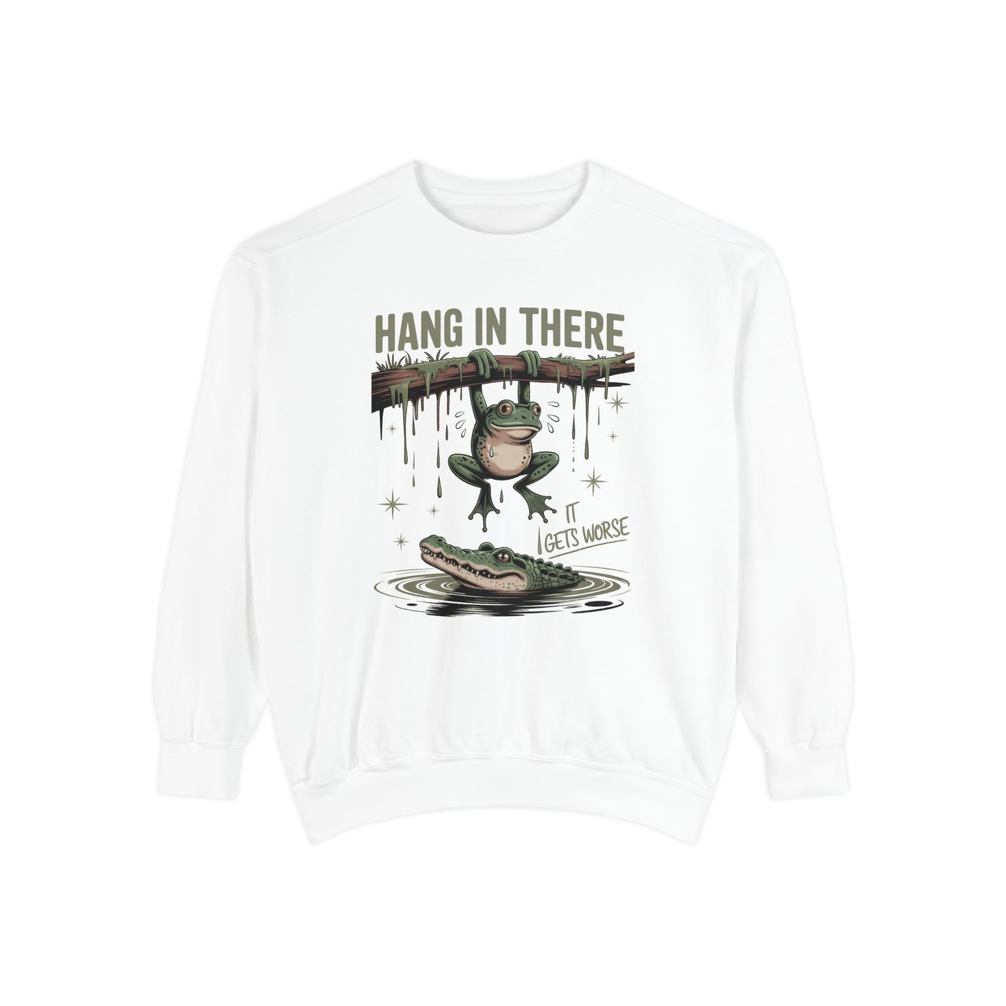 Hang in there it gets worse Sweatshirt - Hang in There Frog Design, Unisex Sweatshirt, Cozy Gift, Funny Humor Clothes, Great for Friends & Family