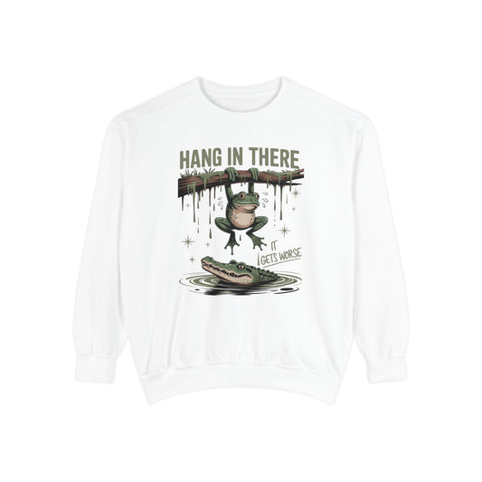 Hang in there it gets worse Sweatshirt - Hang in There Frog Design, Unisex Sweatshirt, Cozy Gift, Funny Humor Clothes, Great for Friends & Family