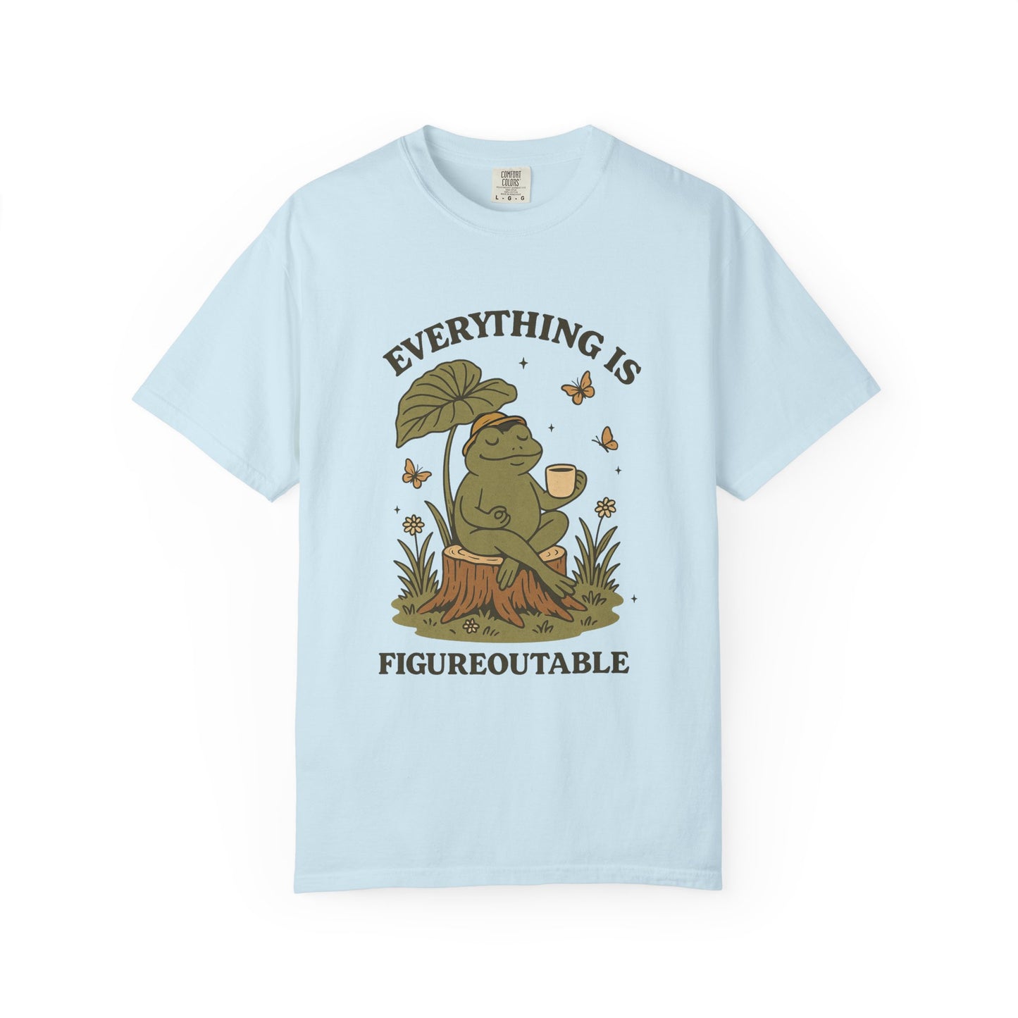 Everything is figure out able funny Unisex Garment-Dyed T-Shirt - Casual Vintage Style for Everyday Wear