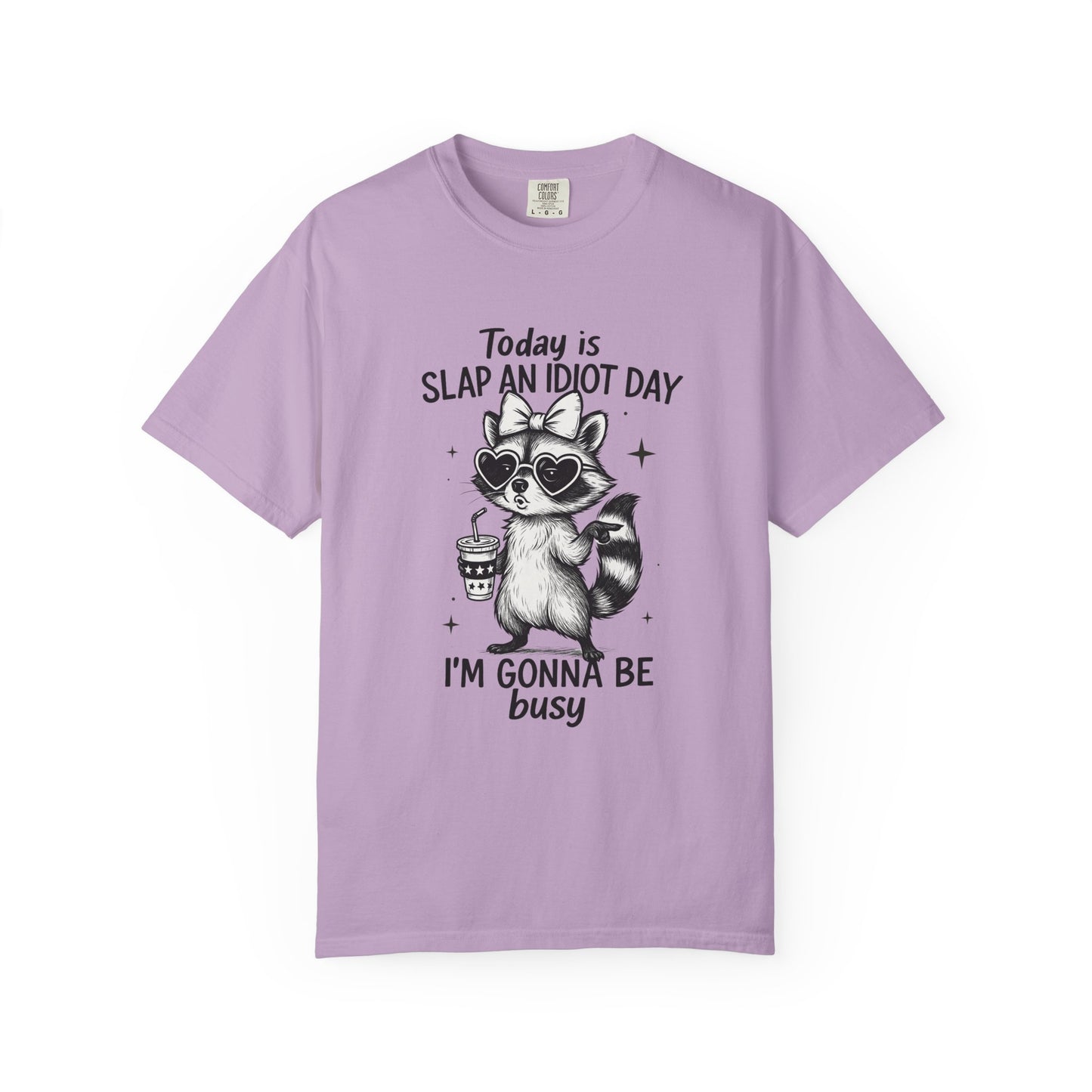 Slap an idiot day I'm gonna be busy Unisex Garment-Dyed T-Shirt - Casual Vintage Style for Everyday Wear