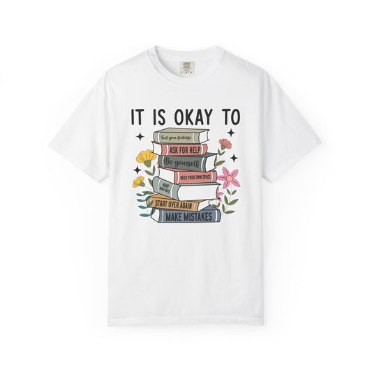 It is okay to... Unisex Garment-Dyed T-Shirt - Casual Vintage Style for Everyday Wear