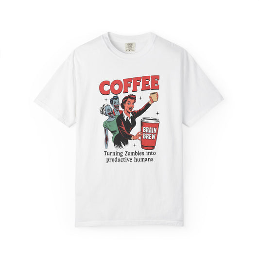Coffee turning zombies into productive humans Unisex Garment-Dyed T-Shirt - Casual Vintage Style for Everyday Wear