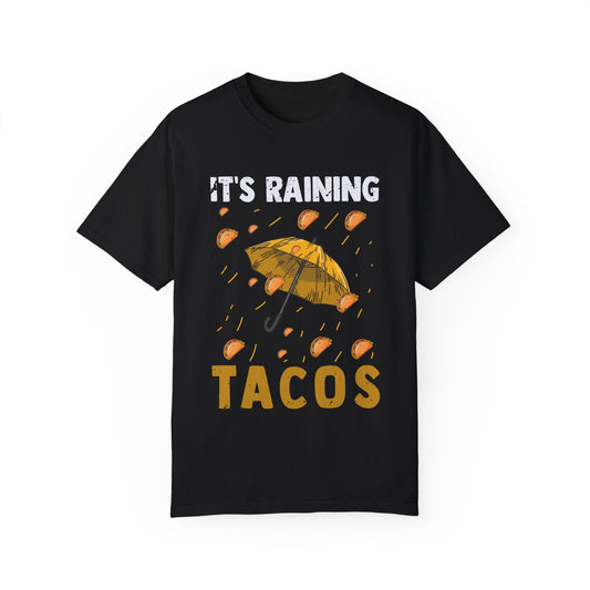 It's raining Tacos Unisex Garment-Dyed T-Shirt - Casual Vintage Style for Everyday Wear