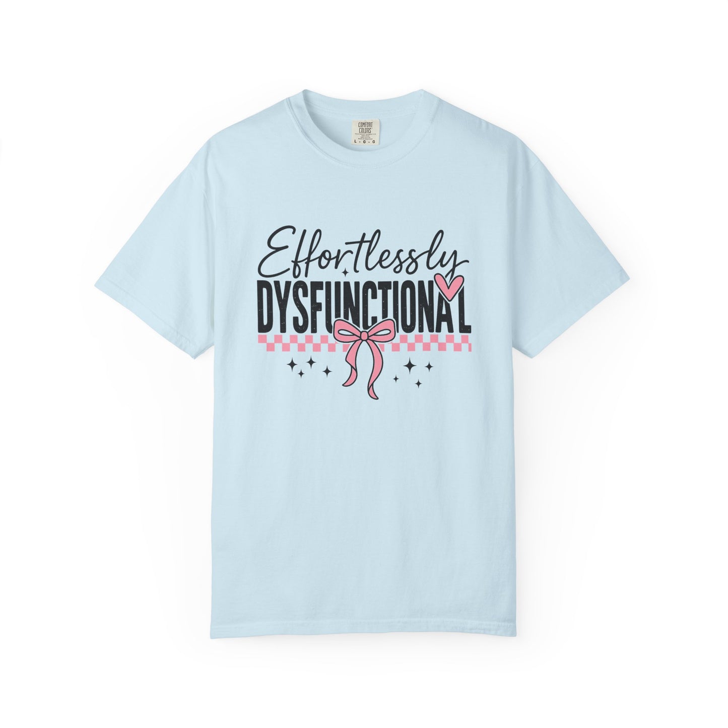 Effortlessly dysfunctional Unisex Garment-Dyed T-Shirt - Casual Vintage Style for Everyday Wear