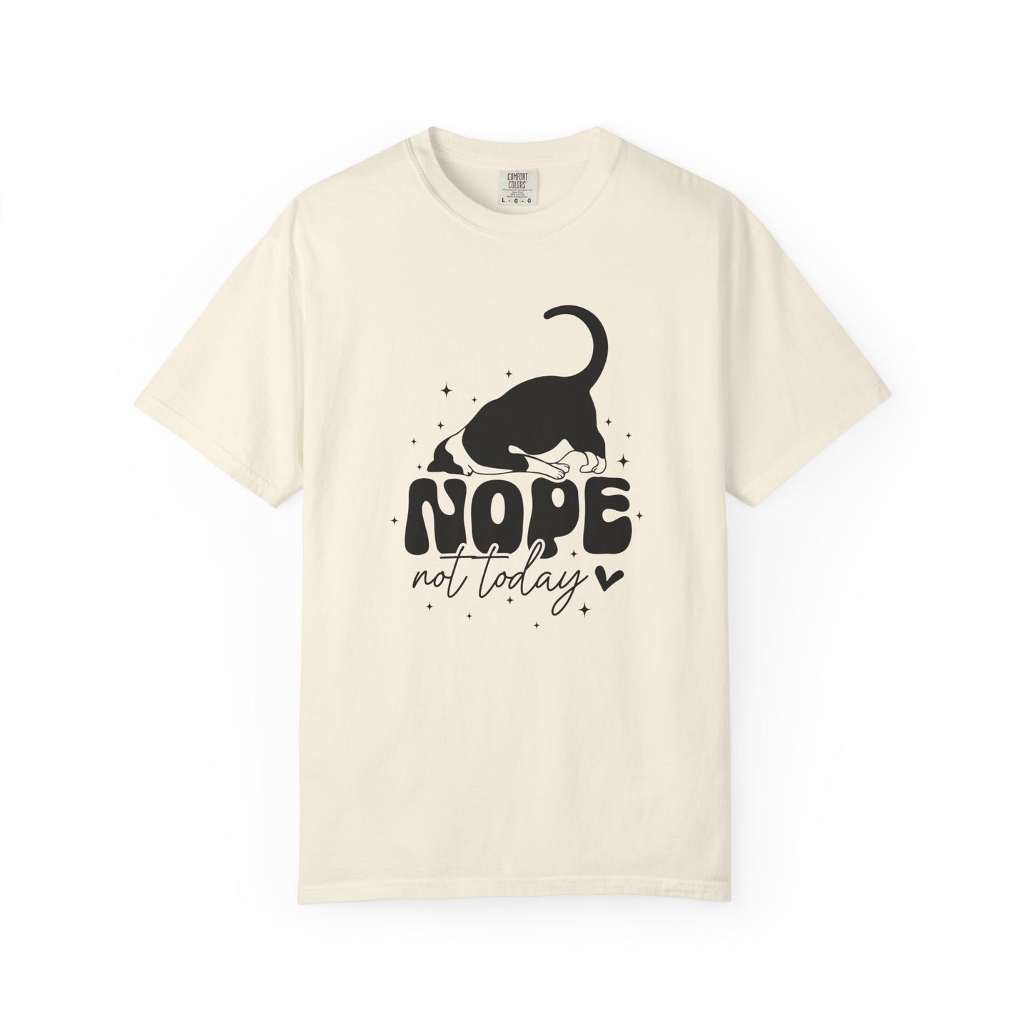 Nope Not Today Unisex Garment-Dyed T-Shirt - Casual Vintage Style for Everyday Wear