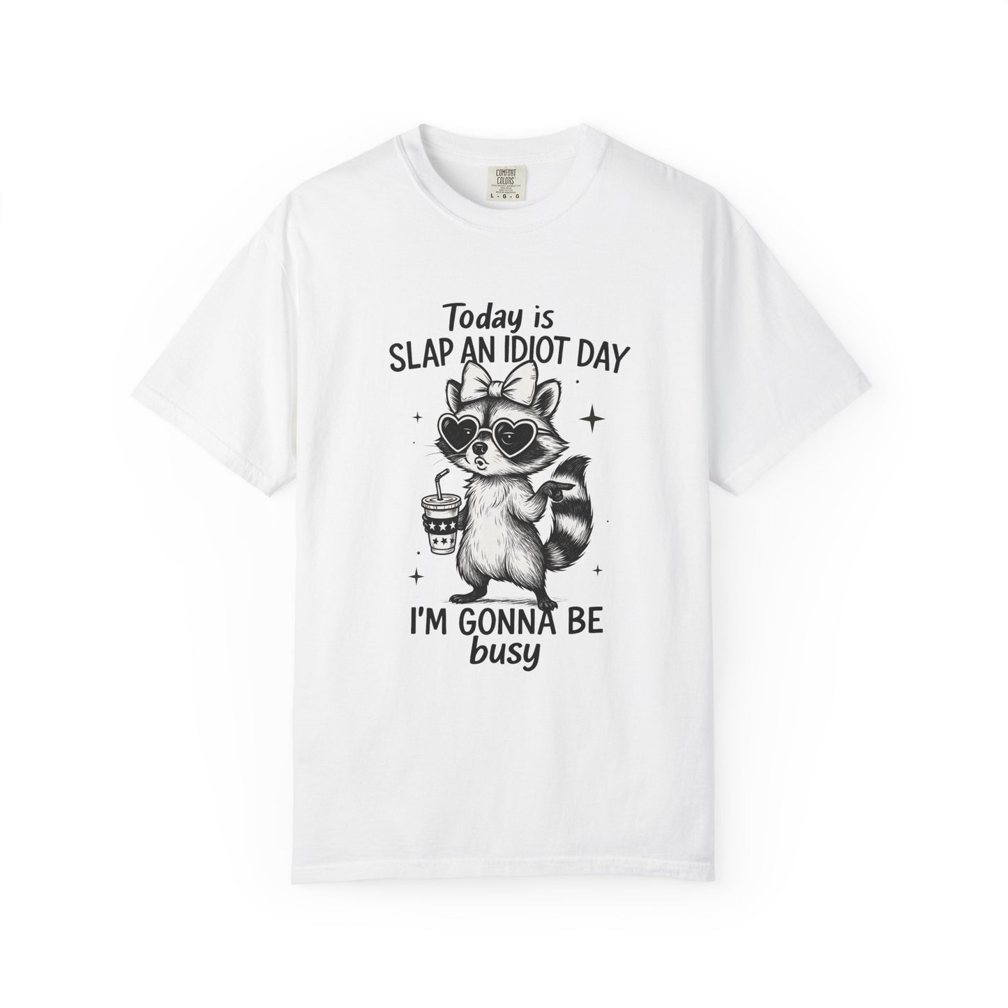 Slap an idiot day I'm gonna be busy Unisex Garment-Dyed T-Shirt - Casual Vintage Style for Everyday Wear