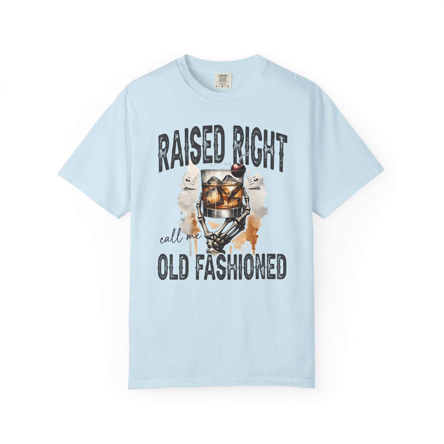 Raised right call me old fashioned Unisex Garment-Dyed T-Shirt - Casual Vintage Style for Everyday Wear