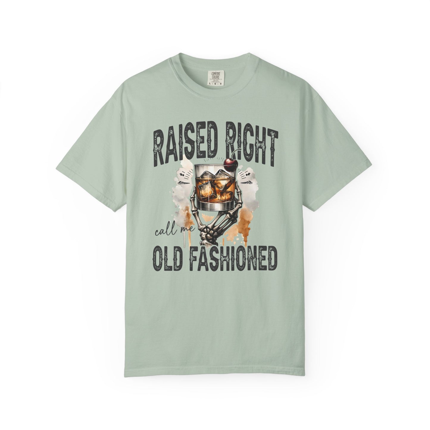 Raised right call me old fashioned Unisex Garment-Dyed T-Shirt - Casual Vintage Style for Everyday Wear