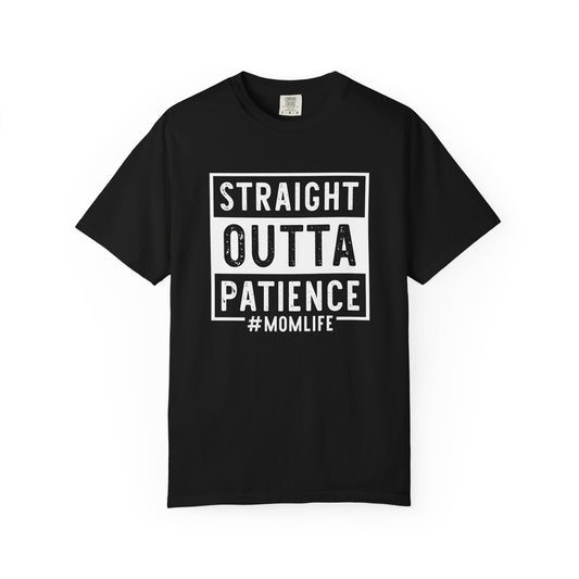 Straight outta patience mom life Unisex Garment-Dyed T-Shirt - Casual Vintage Style for Everyday Wear