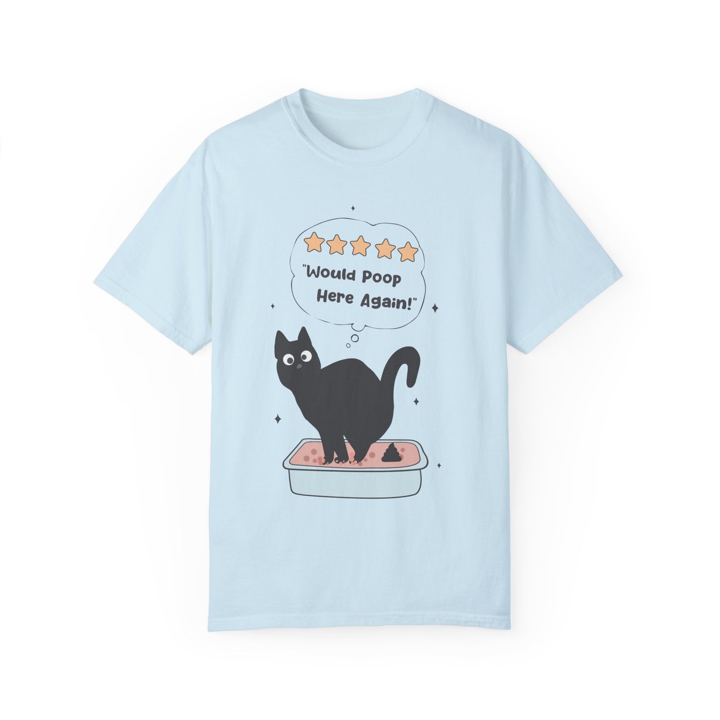 Would poop here again Unisex Garment-Dyed T-Shirt - Casual Vintage Style for Everyday Wear